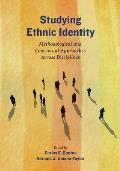 Studying Ethnic Identity: Methodological and Conceptual Approaches Across Disciplines