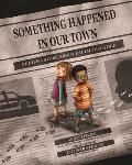 Something Happened in Our Town: A Child’s Story About Racial Injustice 