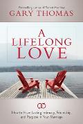Lifelong Love What If Marriage Is about More Than Just Staying Together