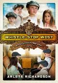 Whistle-Stop West 2