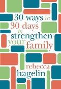 30 Ways in 30 Days to Strengthen Your Family