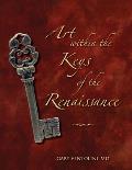 Art within the Keys of the Renaissance