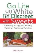 Go Lite on White and Be Discreet with Sweets