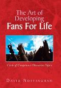 The Art of Developing Fans for Life: Circle of Competence Discussion Topics