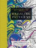 Dazzling Patterns Gorgeous Coloring Books with More Than 120 Illustrations to Complete