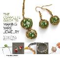 Complete Guide to Making Wire Jewelry Techniques Projects & Jig Patterns from Beginner to Advanced