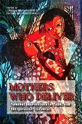 Mothers Who Deliver Feminist Interventions in Public & Interpersonal Discourse