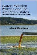 Water Pollution Policies and the American States: Runaway Bureaucracies or Congressional Control?