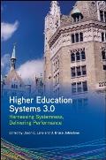 Higher Education Systems 3.0: Harnessing Systemness, Delivering Performance