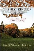 Best Kind of College An Insiders Guide to Americas Small Liberal Arts Colleges