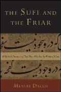 The Sufi and the Friar: A Mystical Encounter of Two Men of God in the Abode of Islam