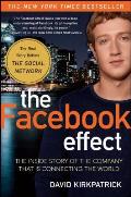 Facebook Effect The Inside Story of the Company That Is Connecting the World