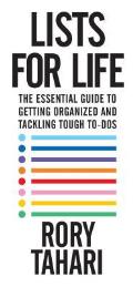 Lists for Life: The Essential Guide to Getting Organized and Tackling Tough To-Dos