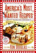 Americas Most Wanted Recipes The Secret Recipes from Your Familys Favorite Restaurants