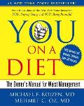 You: On a Diet Revised Edition: The Owner's Manual for Waist Management