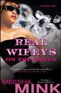 Real Wifeys: On the Grind: An Urban Tale