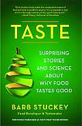Taste What Youre Missing The Passionate Eaters Guide to Why Good Food Tastes Good