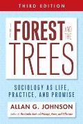 Forest & the Trees Sociology as Life Practice & Promise
