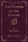 The Clipper of the Clouds (Classic Reprint)