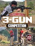 Complete Guide to 3 Gun Competition