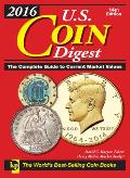 2016 U.S. Coin Digest: The Complete Guide to Current Market Values