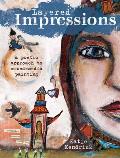 Layered Impressions A Mixed Media Approach to Painting & Poetry