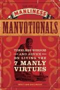 Art of Manliness Manvotionals Timeless Wisdom & Advice on Living the 7 Manly Virtues