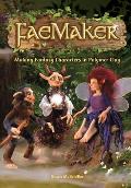 FaeMaker Making Fantasy Characters in Polymer Clay