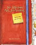 No Excuses Art Journaling Making Time for Creativity