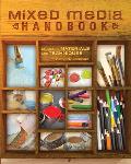 Mixed Media Handbook: Exploring Materials and Techniques