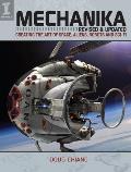 Mechanika Revised & Updated Creating the Art of Space Aliens Robots & Sci Fi