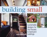 Building Small Sustainable Designs for Tiny Houses & Backyard Buildings