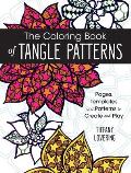 The Coloring Book of Tangle Patterns: Pages, Templates and Patterns to Create and Play