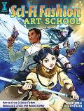 Sci Fi Fashion Art School How to Draw Science Fiction Action Looks Styles & Scenes