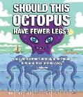 Should This Octopus Have Fewer Legs & 25 Other Funny Signs for People to Ponder Post & Rip Away