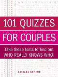 101 Quizzes for Couples Take These Tests to Find Out Who Really Knows Who