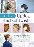 DIY Updos Knots & Twists