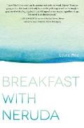 Breakfast with Neruda