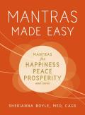 Mantras Made Easy Includes 200 Mantras for Happiness Peace Prosperity & More