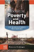 Poverty and Health: A Crisis Among America's Most Vulnerable [2 Volumes]