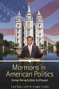 Mormons in American Politics: From Persecution to Power