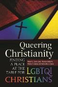 Queering Christianity: Finding a Place at the Table for LGBTQI Christians