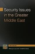Security Issues in the Greater Middle East