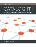 Catalog It! A Guide to Cataloging School Library Materials