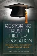 Restoring Trust in Higher Education: Making the Investment Worthwhile Again