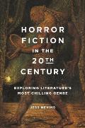 Horror Fiction in the 20th Century: Exploring Literature's Most Chilling Genre