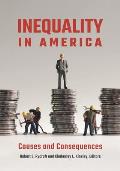 Inequality in America: Causes and Consequences