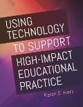 Using Technology to Support High-Impact Educational Practice