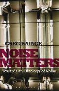 Noise Matters
