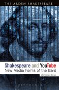 Shakespeare and Youtube: New Media Forms of the Bard